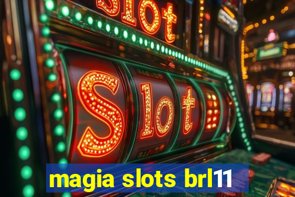 magia slots brl11